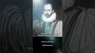 Frases de Michel de Montaigne - #reflexão #evolução #liberdade #shorts #motivação