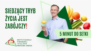 Odc. 11 Siedzący tryb życia jest zabójczy! - 5 minut do setki