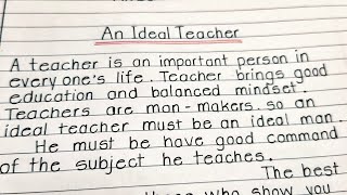 An ideal teacher || paragraph writing on an ideal teacher in English || An ideal teacher essay