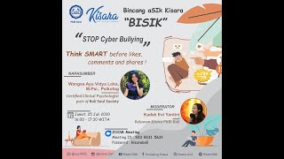 "STOP Cyber Bullying" Think SMART before likes, comments and shares! BISIK (Bincang Asik Kisara)