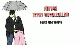 Aisyah istri rosullullah #coveraisyah #coverlaguislamic  #lagu