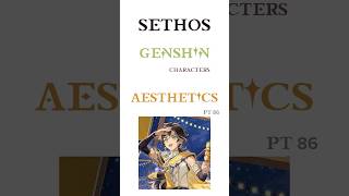 genshin characters as aesthetic photos! pt86 - sethos #genshin #genshinimpact #sethos