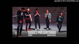 Sigue Preguntando Remix (Full Version) Alex Rose (Ft. Myke Towers, Miky Woodz, Jory Boy & J Alvarez)