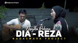 Dia - Reza Artamevia ( Cover Nasytha ft Dedi Nadaswara Project )