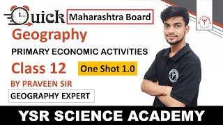 Geography | Class 12 | Primary Economic Activities | One Shot | Maharashtra Board