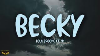 Lola Brooke - Becky [Lyrics] ft. 41