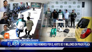 Capturados 3 Hombres Por el Hurto de 11 Millones en Prado Plaza