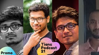 Tians Podcast Episode 21 PROMO | Ahsanullah Gang Reunited | Bangla Podcast