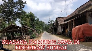 Suasana Kampung Jawa di pinggiran Sungai  || Desa Yang Indah Dan Tenang PEDESAAN JAWA TIMUR