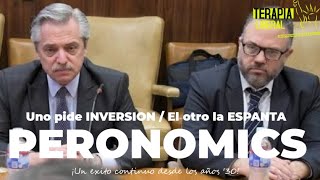 PERONOMICS | Alberto pide inversiones, Kulfas las espanta.