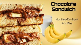 Chocolate Sandwich | 5 Min Kids Snacks | Kids Lunch Box Recipes | Nutella Sandwich | Banana Sandwich