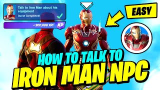 How to EASILY Talk to Iron Man about his Equipment & IRON MAN NPC Location - Fortnite Quest