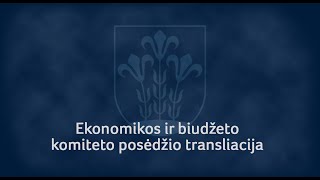 Ekonomikos ir biudžeto komiteto posėdis, 2024-02-06