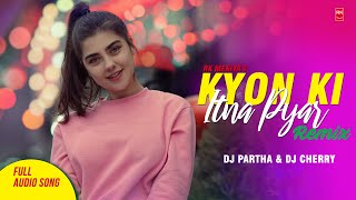 Kyon Ki Itna Pyar Remix - Kyon Ki ...It'S Fate | Full Song | Salman, Rimi | DJ Partha & DJ Cherry