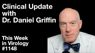 TWiV 1148: Clinical update with Dr. Daniel Griffin