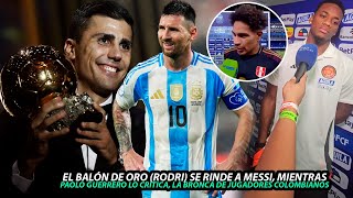 EL BALÓN de ORO se RINDE a MESSI “Es el MEJOR de la HISTORIA” | La BRONCA de JUGADORES COLOMBIANOS