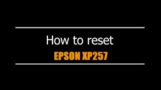 Reset Epson XP257  - Unlimited - Ink Pads - Reset 100% Virus Free - Reset Epson AP