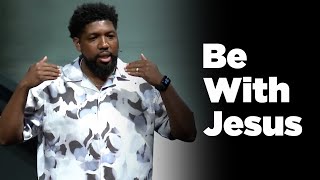 Be With Jesus | Michael K. Moore