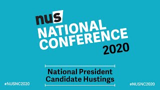 National Conference Hustings: NUS National President