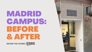 Madrid Campus: Before & After | Behind the scenes at ESBS by AMOS