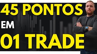 45 PONTOS no DÓLAR em um único TRADE | PRICE ACTION na Bolsa de Valores