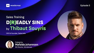 Episode 6: Thibaut Souyris D(r)eadly Sins