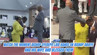 WATCH THE MOMENT BISHOP OYEDEPO LAID HANDS ON BISHOP ABIOYE AND HIS WIFE AND BLESSED THEM