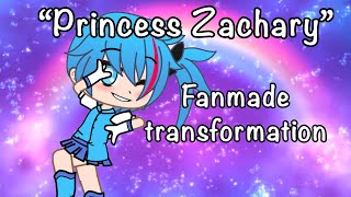 Princess Zachary Transformation | Fanmade | Gacha Club