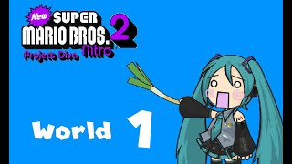 SMBX2 Beta 4 - New Super Mario Bros. Nitro 2: Project Diva - World 1