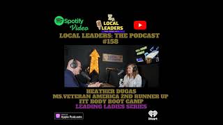 Local Leaders the Podcast 158. Heather Dugas Leading Ladies Episode