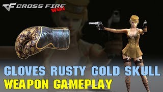 CrossFire - Boxing Gloves Rusty Gold Skull - Weapon Gameplay