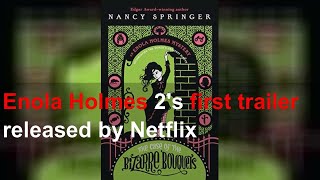 Enola Holmes 2's first trailer released by Netflix