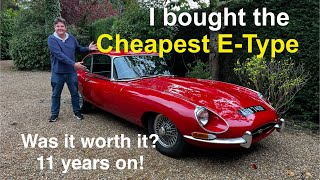 I bought the cheapest Jaguar E-Type, was it worth it? 11 years on