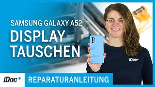 Samsung Galaxy A52 – Display tauschen [Reparaturanleitung + Zusammenbau]