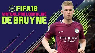 FIFA 18 | VIRTUAL PRO LOOKALIKE TUTORIAL - KEVIN DE BRUYNE