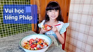 Vui học tiếng Pháp: Salade de fruits (3) thơm ngon, cuốn hút #vàobếp #youtube