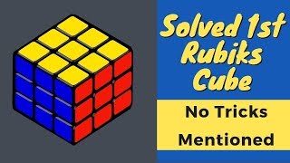 Solved Rubiks Cube for the first time No Tricks Mentioned