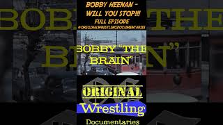 Bobby "The Brain" Heenan -  Will You Stop!  -  #wwf #wwe #wcw #darksideofthering #bobbyheenan