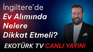 İngiltere’de Konut Alım Satımındaki Püf Noktaları! Canlı yayın!