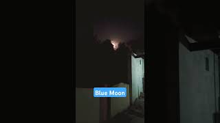 Blue Moon in real From Soon Valley #bluemoon #blue #moon