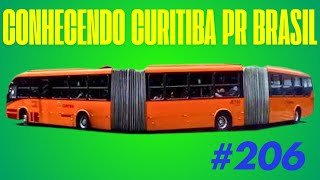 Conhecendo Curitiba PR Brasil - #206