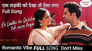 Ek Ladki Ko Dekha Full Song | Anil | Sonam | Rajkumar Rao | Juhi |  | Rochak | Darshan | Love Songs