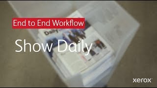 HID19: End to End Workflow - How Show Daily is Printed by Xerox