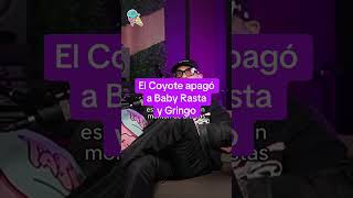 El Coyote apagó a Baby Rasta y Gringo??👀🔥 #podcast #entrevista #babyrastaygringo #algaretecontash