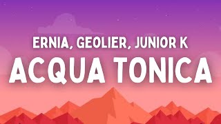 Ernia, Geolier, Junior K - ACQUA TONICA (Testo/Lyrics)