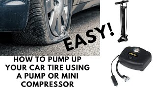 How To Pump Up Your Car Tire | Using A ( Pump Or Mini Compressor )