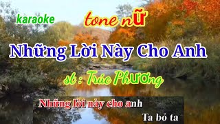 Những Lời Này Cho Anh" Karaoke " Tone Nữ - nhạc sóng" karaoke Huyền JP