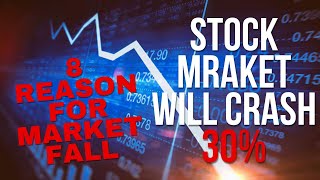 Why Stock market Fall today? |Stock Market Can Crash up to 30%|8 Reason for Crash & Market Fall|