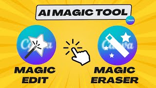 Two Magic AI Tool in Canva | Magic Edit and Magic Eraser Full Tutorial