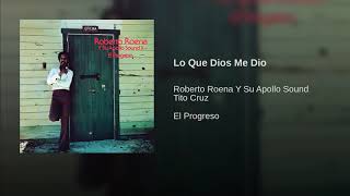 Lo Que Dios Me Dio - Roberto Ronea y Su Apollo Sound